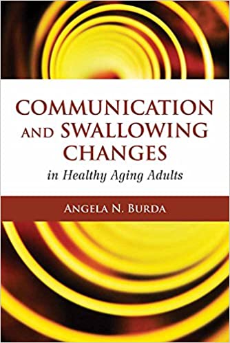 Communication and Swallowing Changes in Healthy Aging Adults - Original PDF